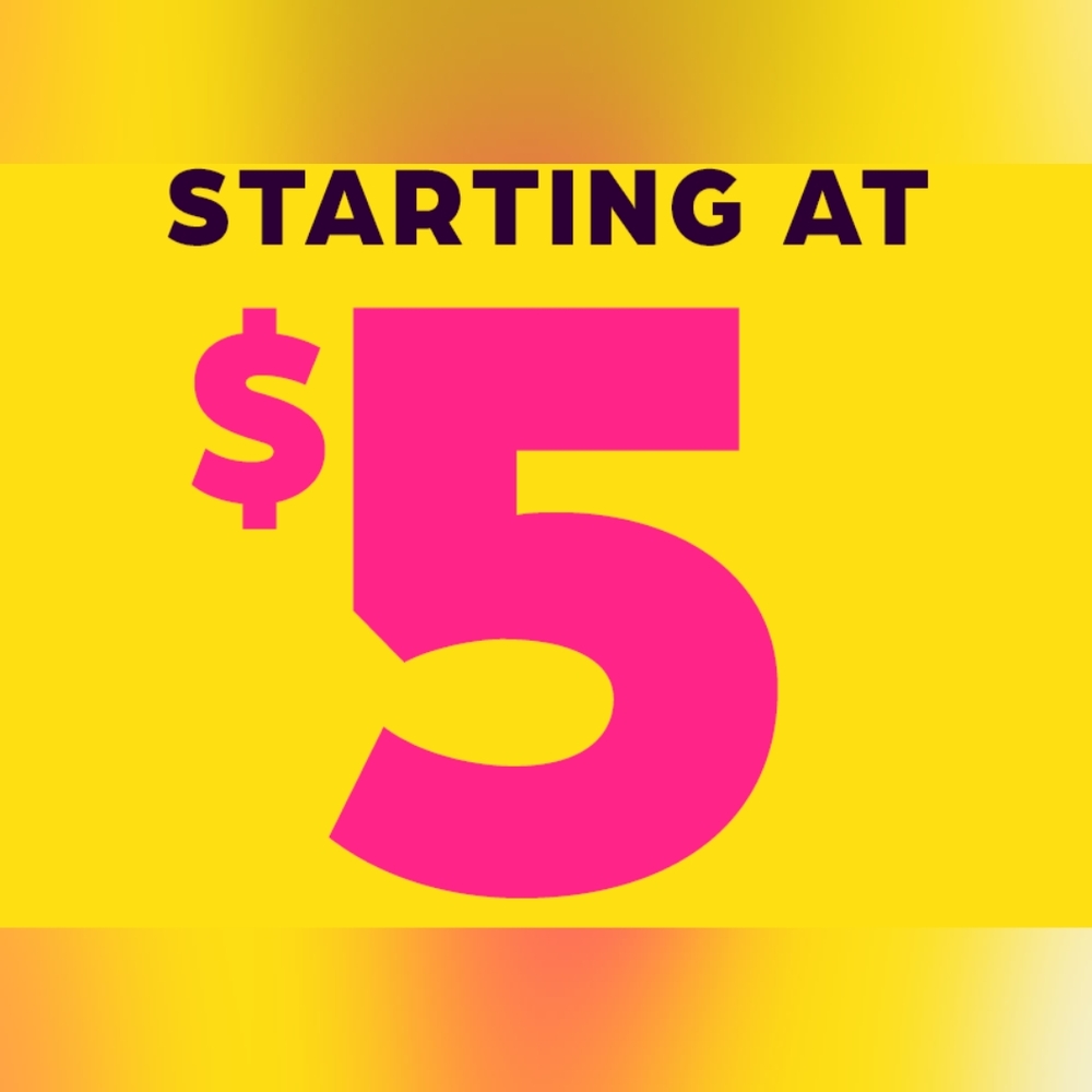 LIVE SHOW $5 STARTS and Up